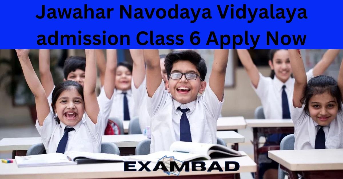 Navodaya Vidyalaya admission Class 6