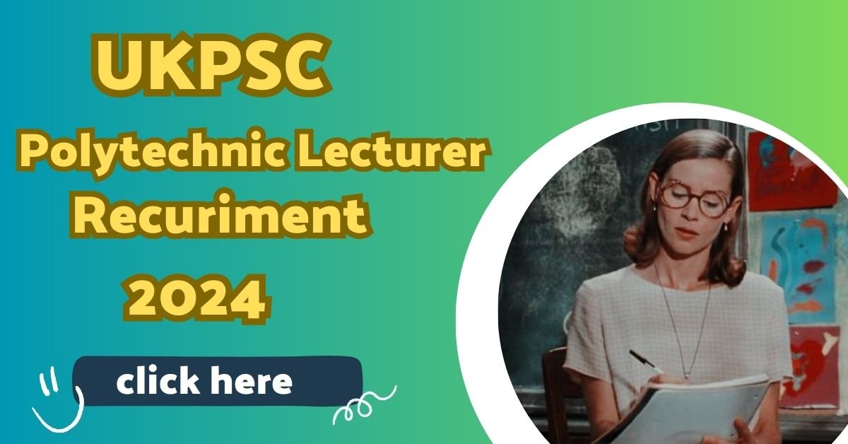 UKPSC Polytechnic Lecturer 2024