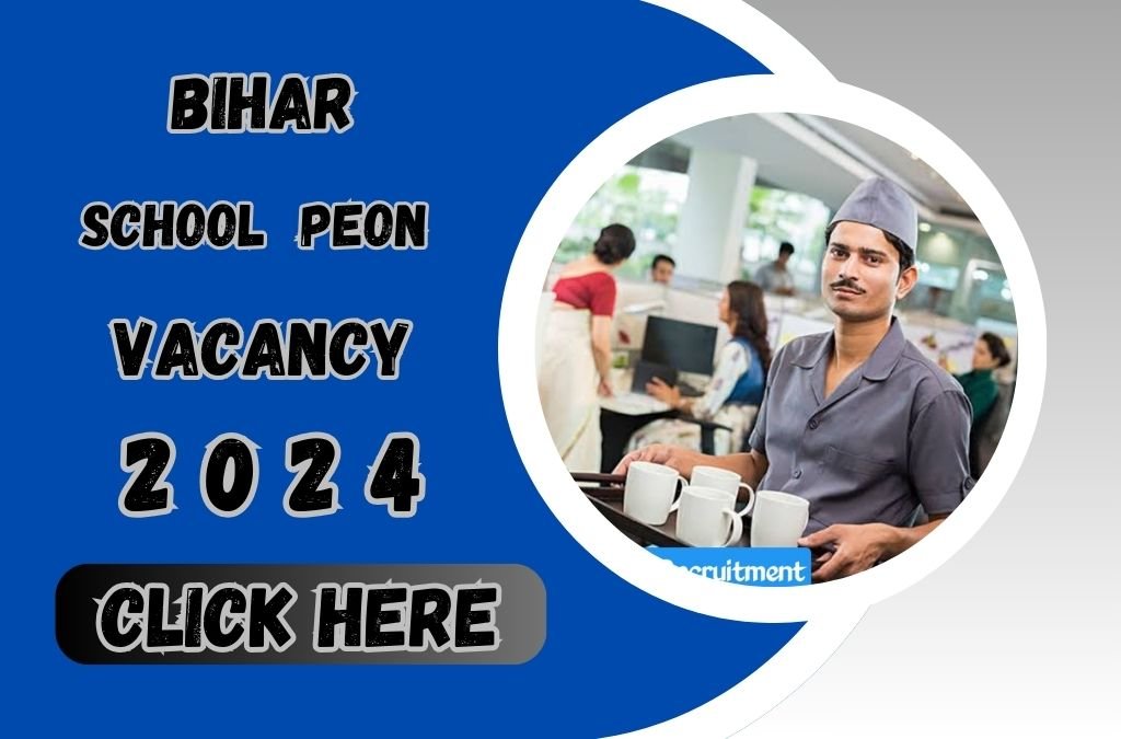 Bihar School Peon Vacancy 2024