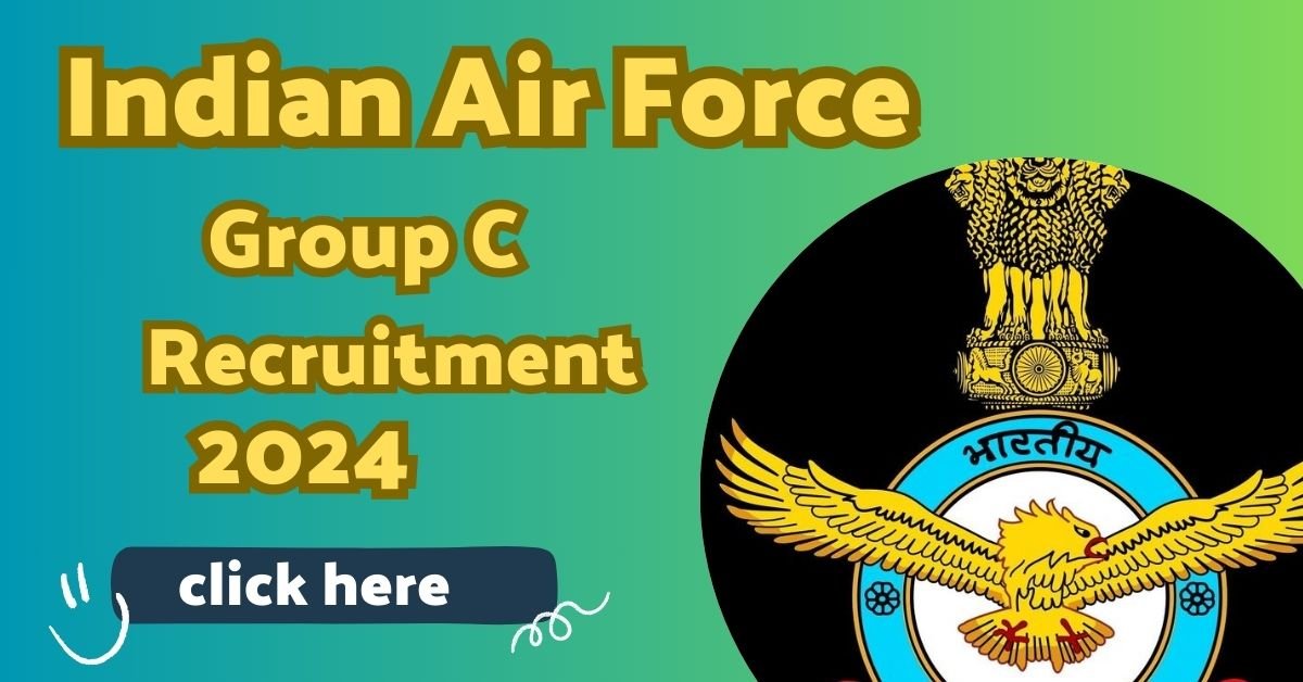 Indian Air Force Group C Recruitment 2024