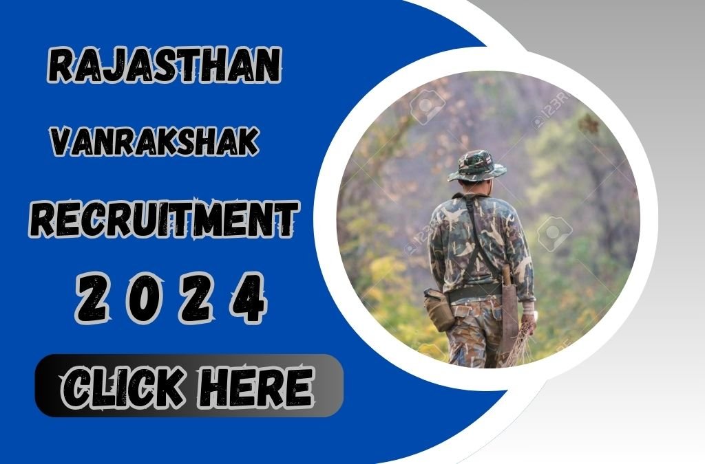 Rajasthan Vanpal And Vanrakshak Vacancy 2024