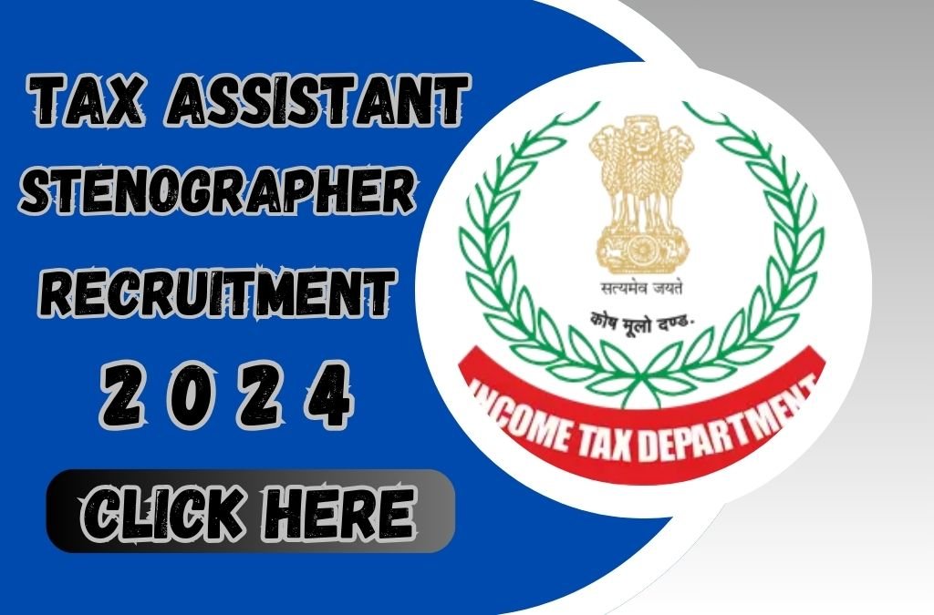 Tax Assistant Stenographer Havaldar Vacancy 2024